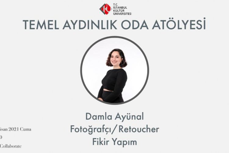 TEMEL AYDINLIK ODA ATÖLYESİ’NİN KONUĞU FOTOĞRAFÇI DAMLA AYÜNAL OLDU 